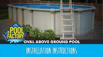 Oval Above Ground Swimming Pool Installation Instructions