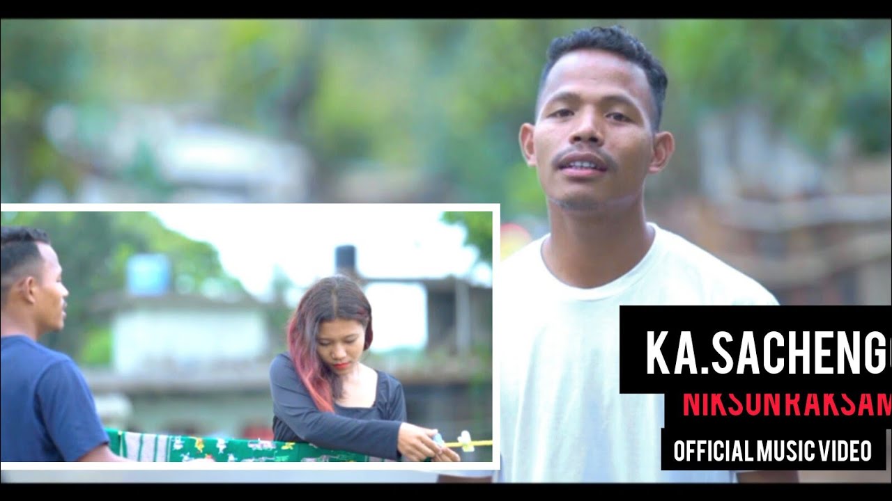 KasachenggipaNikson Raksam official music video  Prod Chonkam Marak