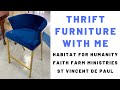 Thrift Furniture with Me: Habitat for Humanity, Faith Farm Ministries, St. Vincent dePaul