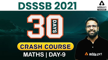 DSSSB 2021 | Maths #9 | 30 Days Crash Course to Crack DSSSB Exam