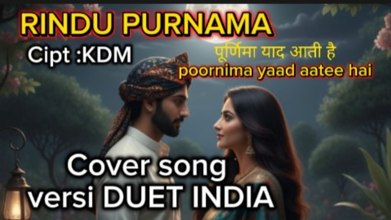 RINDU PURNAMA - Cover Song Versi Duet India