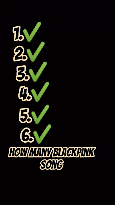 How many blackpink song