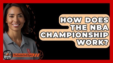 How Does The NBA Championship Work? - The Basketball Xpert
