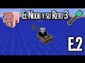 GUARDIANES??!! - E2 El Noob y su Reto 3 - [LuzuGames]