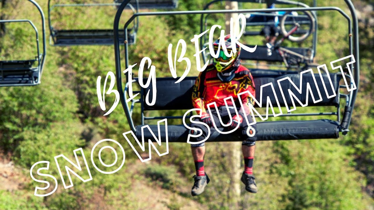 BIG BEAR SNOW SUMMIT YouTube