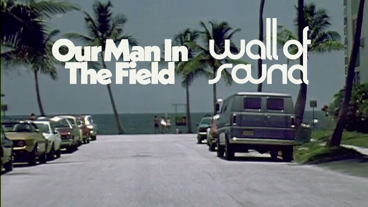 Our Man In the Field - Wall Of Sound (Official Video) video thumbnail