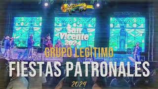 Grupo Legitimo 2024 | CD Fiestas Patronales De San Vicente , Rioverde SLP / Dj Roman-MIX