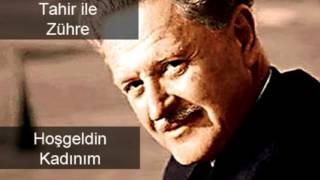 Nazım Hikmet - Hoşgeldin Kadınım & Tahir Ile Zühre