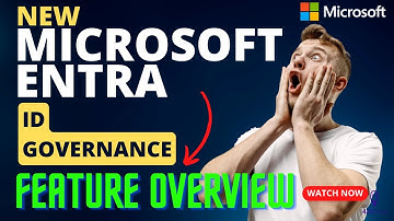Microsoft Entra ID Governance Overview with Microsoft Security Engineering Product Group