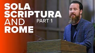 Jeff Durbin: Sola Scriptura & Rome, Pt 1 | Foundations