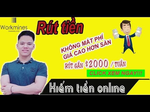 Workmines, Hướng dẫn rút tiền trên trang workmines MỚI NHÂT, Bạn cần XEM NGAY trước khi rút tiền