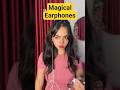 MAGICAL EARPHONES 😱😨 #ytshorts #shorts #funny