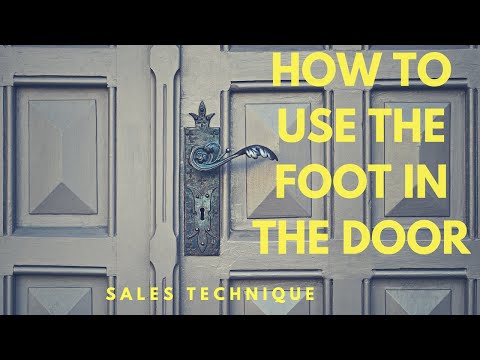 How to use the FOOT IN THE DOOR technique in SALES