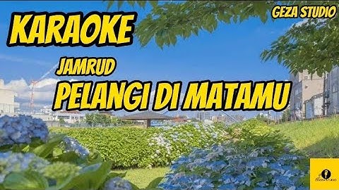 JAMRUD - PELANGI DI MATAMU ( KARAOKE )