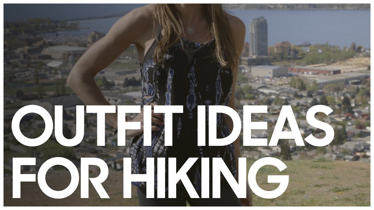 Outfit Ideas For Hiking - Secrets Of A Stylist 