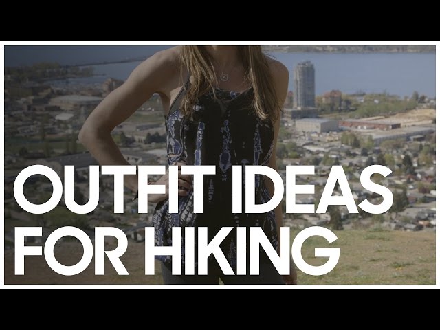 Outfit Ideas For Hiking - Secrets Of A Stylist 