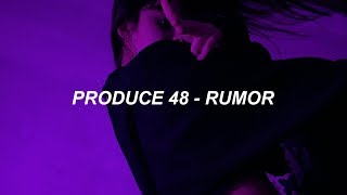 Produce 48 (프로듀스 48) - RUMOR (소문) Easy Lyrics