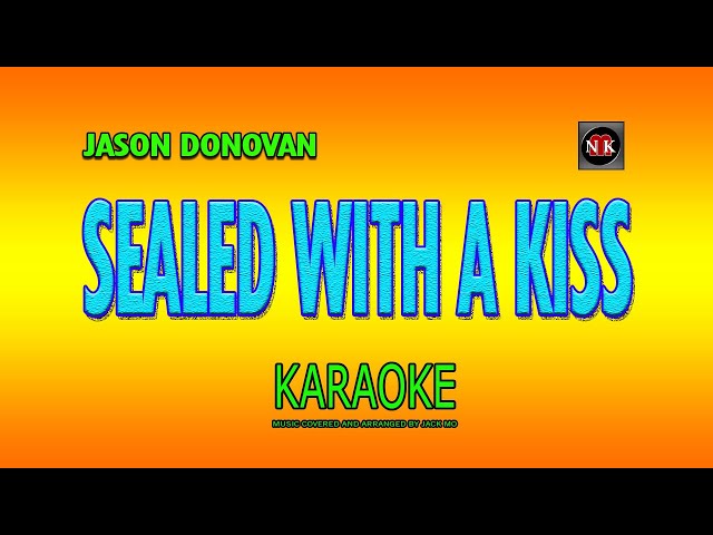 SEALED WITH A KISS KARAOKE (Jason Donovan), I don't want to say goodbye@nuansamusikkaraoke class=