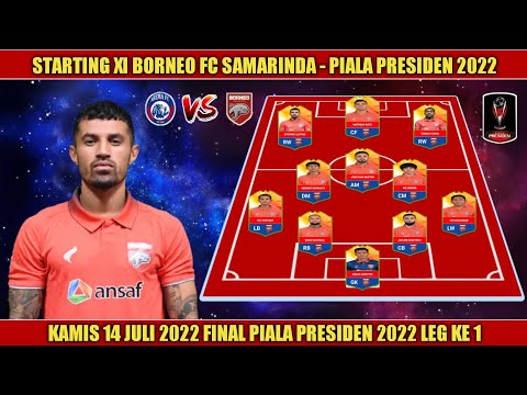 Prediksi line up Borneo fc Samarinda - Arema vs Borneo - Jadwal Final Piala Presiden 2022