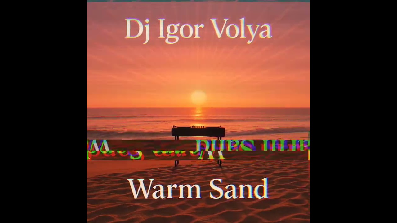 DjIgorVolya  Warm Sand