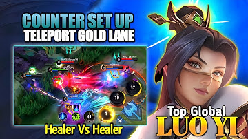 Counter Set Up Gold Lane Menggunakan Teleport Luo Yi !!( Satisfying )