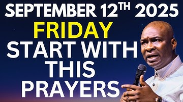 Friday SEPTEMBER 12 2025 Start With This Prayer Apostle Joshua Selman Favor That ChangeS Your StorY