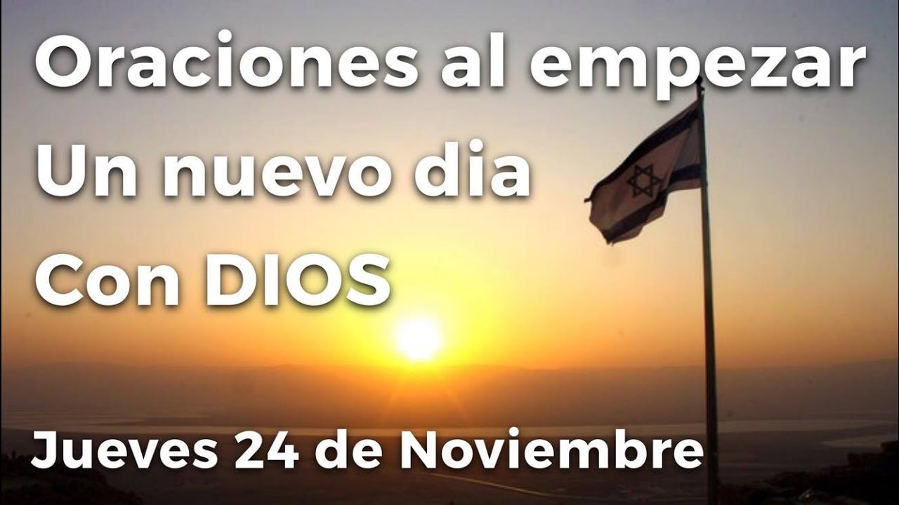 evangelio del dia sangre y agua Oraciones al empezar un nuevo día con Dios | Jueves 24 de Noviembre