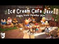 Ice Cream Cafe Jazz ambience 🍧 Jazz & Bossa Nova Music + New Horizons Music To Work/Study/Chill 🎵