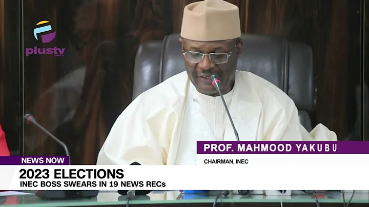 2023 Election: INEC Boss Prof Mahmood Yakubu Swears In 19 New RECs | NEWS