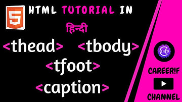 thead tbody tfoot and caption tag in Html. (part-24) HTML Tutorial in Hindi