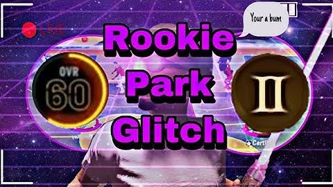 How To Get Into A Bum Park 2k20