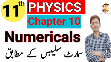 11th class Physics Unit 10 Numerical Problems Solved | ch 10 numericals According to smart syllabus