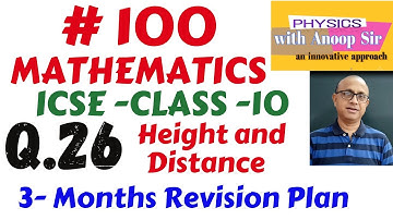 mathematics..icse class 10... important question 26..Height and Distance..3 months revision