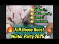 Full Goose Roast| আস্তো রাজহাঁস ভুনা| Winter Group Party 2025| Chicken Fry| Sea Red Snapper Fry|