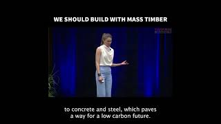 We Should Build with Mass Timber