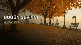 Düğün Sevinci Yalova Yöresi Anadolu Türküleri Ezgileri