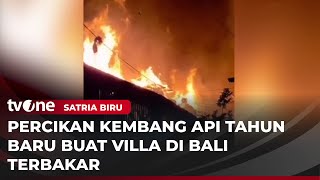 10 Unit Vila di Bali Luluh Lantak Dilahap si Jago Merah | Satria Biru