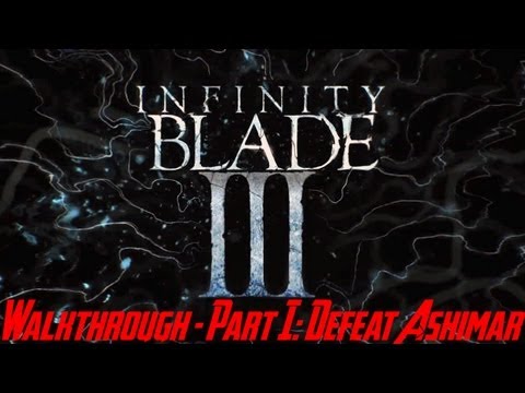 Infinity Blade III - Walkthrough - Part 1: Defeat Ashimar