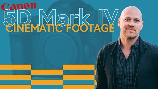 5D Mark IV | Cinematic Footage