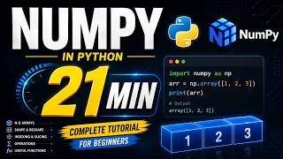 NUMPY in 21 Minutes 🚀 | Complete Python NumPy Tutorial for Beginners