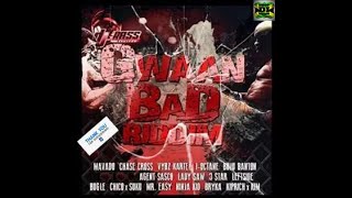 GWAAN BAD RIDDIM Mix (Full) Vybz Kartel, Buju Banton, Agent Sasco, Bugle, Mavado x Drop Di Riddim