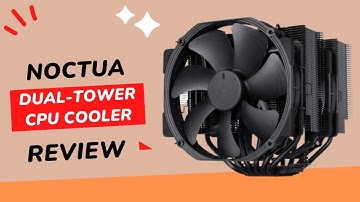 Noctua NH-D15 chromax.Black CPU Cooler: Cooling Mastery | Review