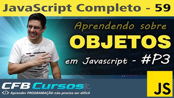 Entendendo sobre Objetos em Javascript #P3 - Aula 59