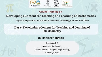 Online Training: Day 5: Developing eContent for Teaching and Learning of 3D Geometry
