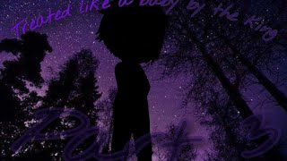 Treated like a baby by the king|part 3|