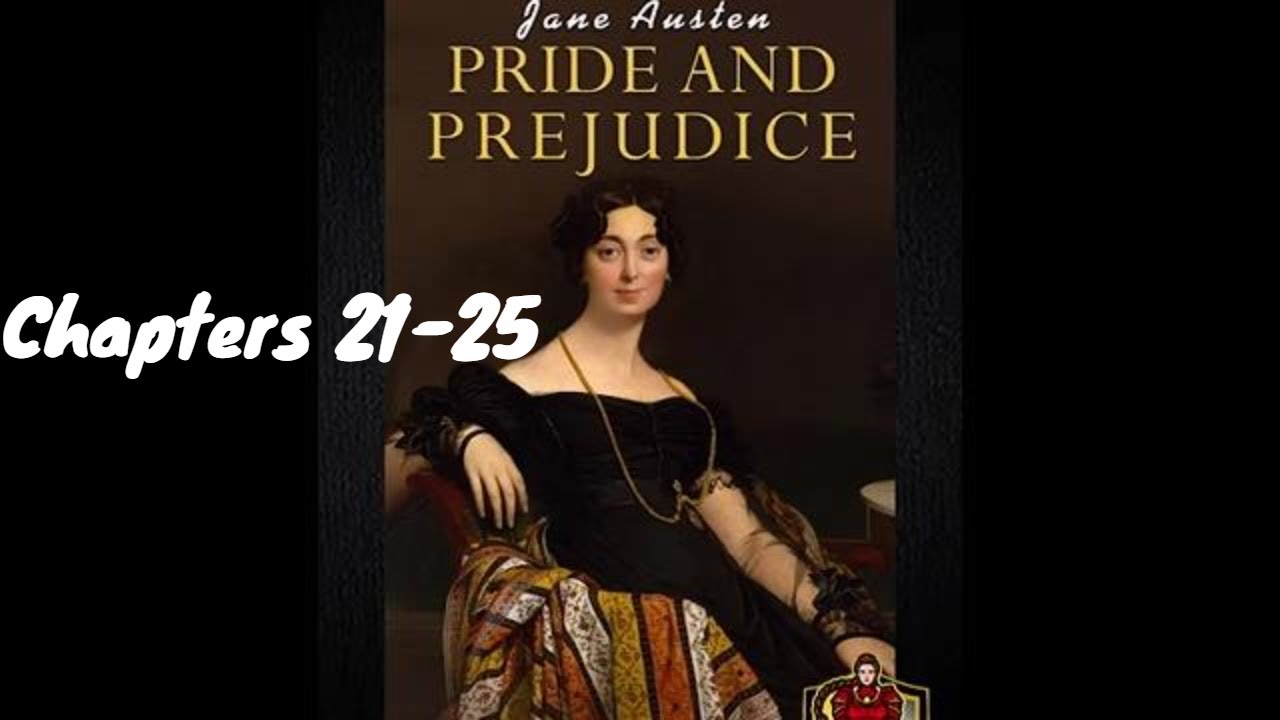 Pride & Prejudice Audiobook by Jane Austen - Chapters 21 - 25 - YouTube