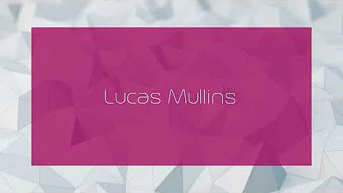 Lucas Mullins - appearance
