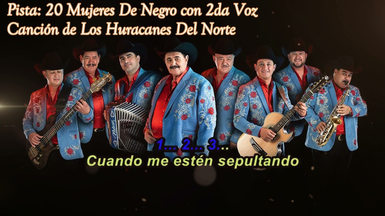 Karaoke - 20 Mujeres de Negro - Huracanes del Norte - Pista 2da Voz