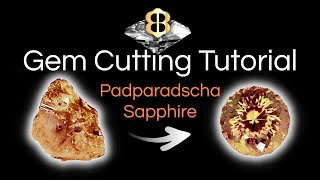 Gem Cutting Tutorial - Faceting a Rare Padparadscha Sapphire