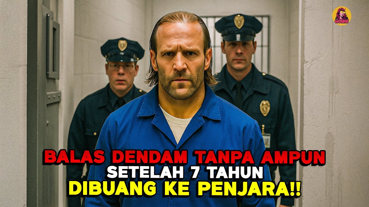 Balas Dendam Epic Jason Statham Setelah Dikhianati & Dibuang ke Penjara 7 Tahun! alur cerita film